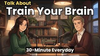 Train Your Brain to Speak in English | Easy English Conversation Practice (B1-B2)