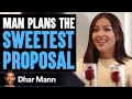 The Sweetest Proposal That Will Melt Your Heart | Dhar Mann