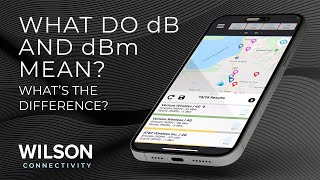 dB vs dBm: Measuring Cellular Signal Strength | Wilson Connectivity Explains