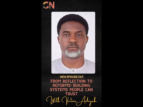 From Reflection to Reforms: Victor Adejoh on Bridging Leadership