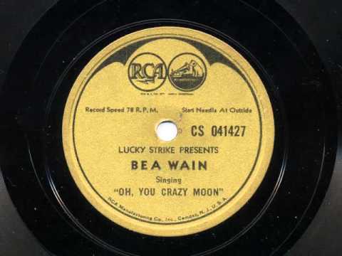 Oh You Crazy Moon sung by Bea Wain, 1940