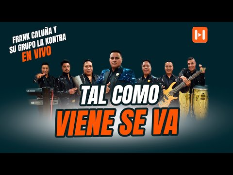 Frank Caluña y su Grupo La Kontra - TAL COMO VIENE SE VA - En HVP Estudio / EPISODIO #23