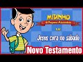 Jesus Cura No Sábado Midinho O Pequeno Missionário