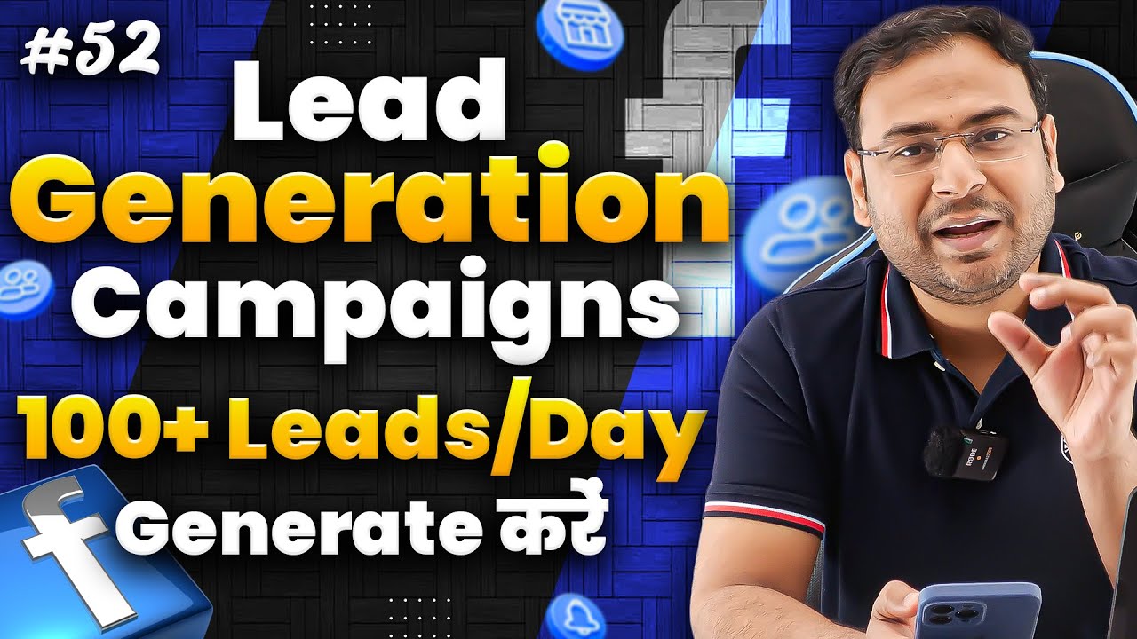Complete Lead Generation Campaign in 1 Video [Step by Step]| FB Lead Generation | FB Ads Course |#52