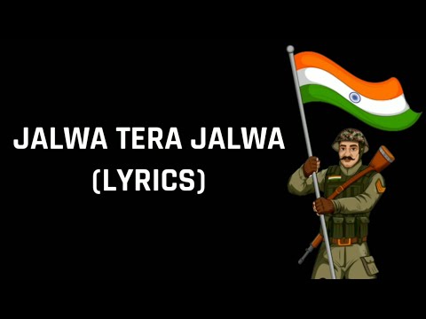 Aye Watan Aye Watan (Jalwa Tera Jalwa) Lyrics | Hindustan Ki Kasam | Patriotic song | 15 August song