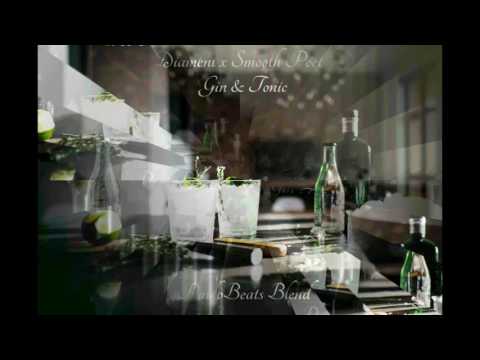 Diament x Smooth Poet - Gin & Tonic (PavloBeats Blend)