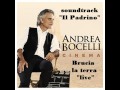 Andrea Bocelli "live" - "brucia la terra" - "Il padrino"