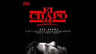 Ron Browz feat. 2 Milly, Dave East, N.O.R.E. , Smoke DZA & Cory Gunz - "El Chapo (Remix)"