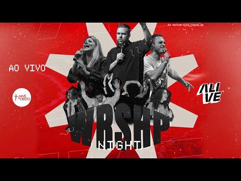 ALIVE FLORIPA // Worship Night - Mais de Cristo