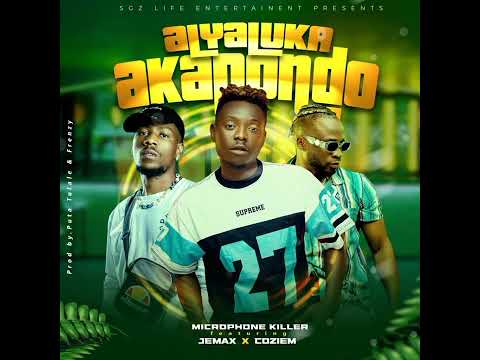 Briyol MicrophoneKiller ft Jemax & Coziem- Alyaluka Akapondo