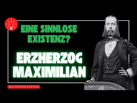 Maximilian von Mexiko – Jugend, Ehrgeiz und eine fatale Entscheidung | Wie war er wirklich? (1/3)