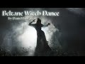 Celtic Music - Beltane Witch Dance