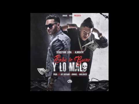 Almighty - Entre Lo Bueno Y Lo Malo Ft Sebastian lvda