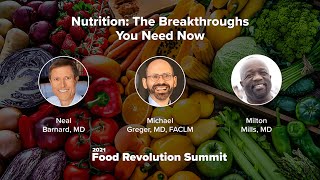 Day 6: Nutrition - The Breakthroughs You Need Now - 2021 Food Revolution Summit