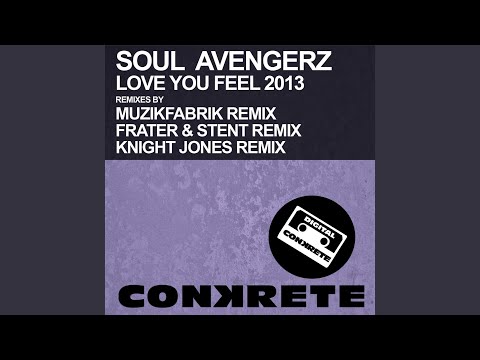 Love You Feel 2013 (Muzikfabrik Muzicasa Remix)