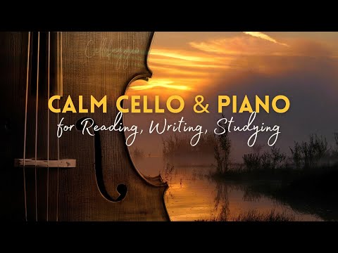 A Calm Cello and Piano Playlist for Reading or Writing: Gounod, Bach, Puccini, and more