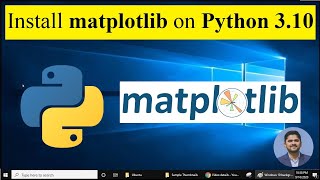 How to install Matplotlib on Python 3.10 Windows 10