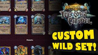 Return to Icecrown Citadel! | Custom Hearthstone Wild Set