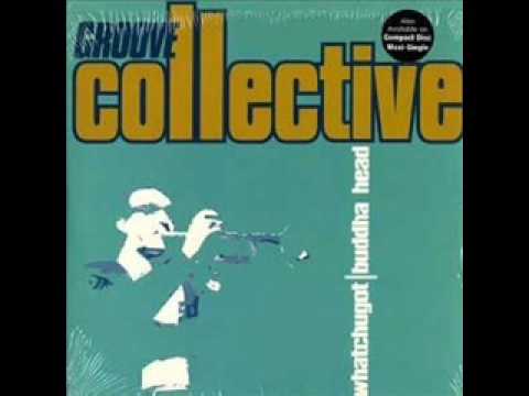 Groove Collective - Whatchugot  (main mix)