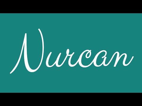 Learn how to Write the Name Nurcan Signature Style in Cursive Writing