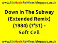 Down In The Subway (Extended Remix) - Soft Cell | 80s Club Mixes | 80s Club Music | 80s Male Groups