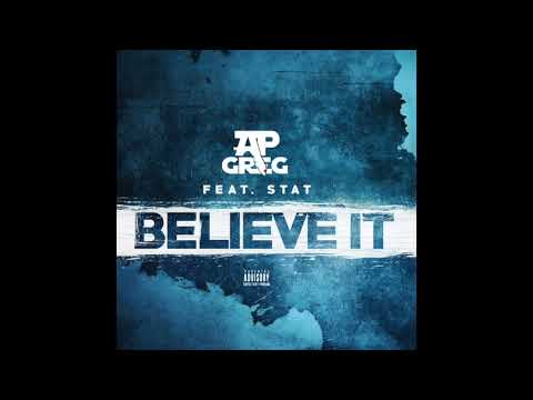 AP GREG Feat. STAT - Believe It