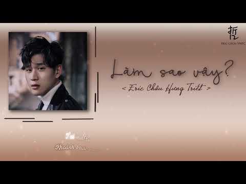 [Vietsub + Kara] Làm sao vậy - Eric Châu Hưng Triết