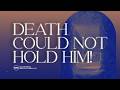 Death Could Not Hold Him Pastor At Boshoff 5 April 2026 AM