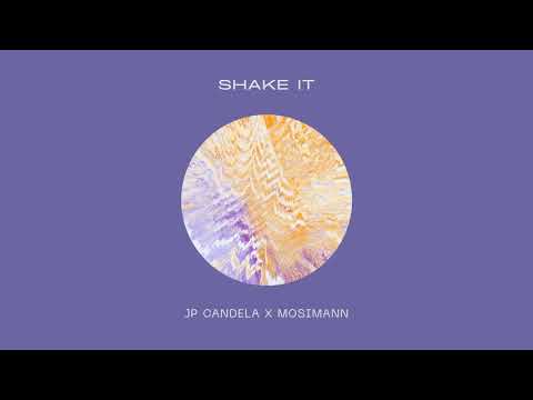JP Candela x Mosimann - Shake It