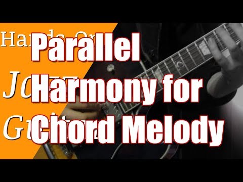 Jazz Guitar Hands On Lesson #13 - Parallel Harmony for Chord Melody