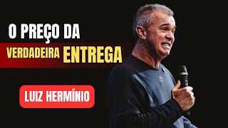 UMA DEVOÇÃO EXTREMA || PREGAÇÃO IMPACTANTE LUIZ HERMINIO