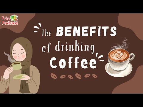 Amazing Benefits of Drinking Coffee | English Podcast and chill | Beginner