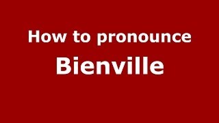 How to pronounce Bienville