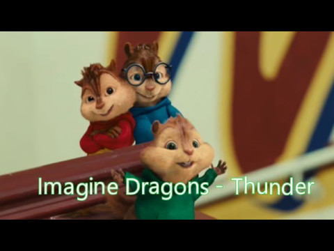 Alvin and the Chipmunks - Thunder (Imagine Dragons)