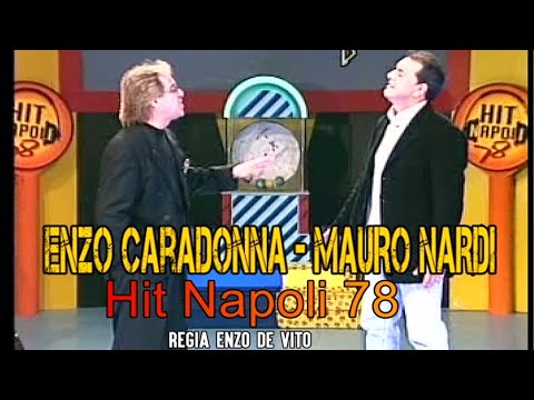 Mauro Nardi - Enzo Caradonna - Nun e' overo niente - Hit Napoli 78. Regia Enzo De Vito.2002.