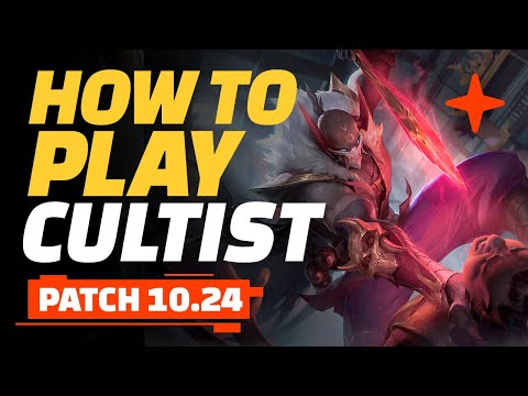 How to Play Cultist - Teamfight Tactics Patch 10.24 Guide