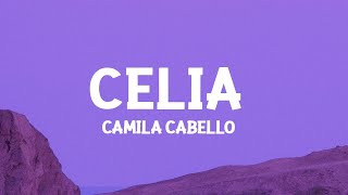 Camila Cabello - Celia (Letra/Lyrics)