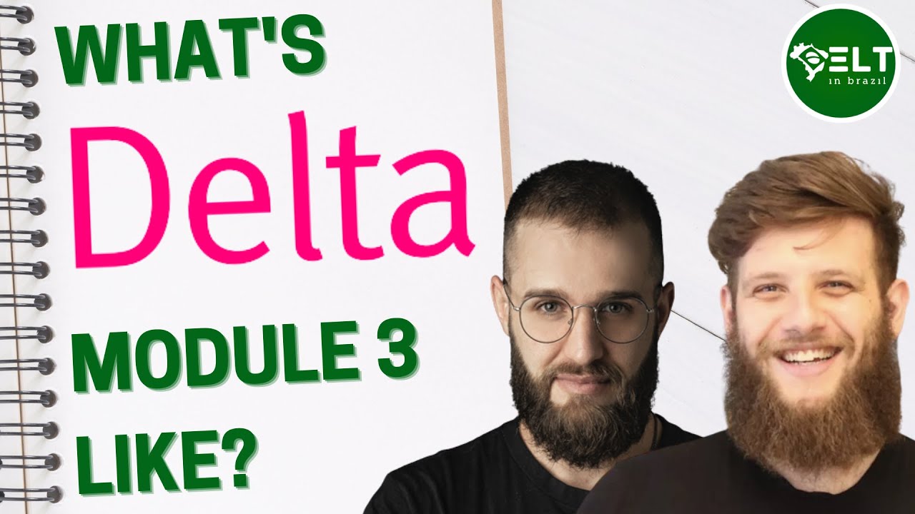 What's DELTA Module 3 like?