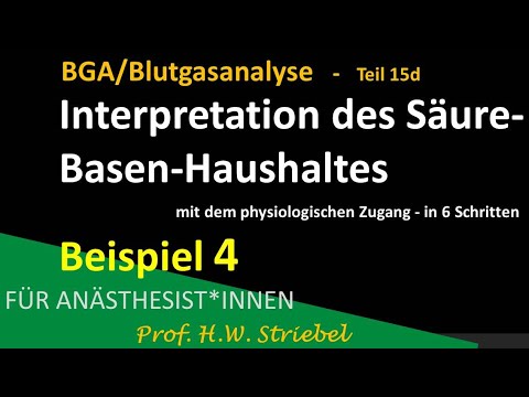 BGA/Blutgasanalyse. Teil 15d. Interpretation des SBH mit dem physiologischen Zugang. Beispiel 4