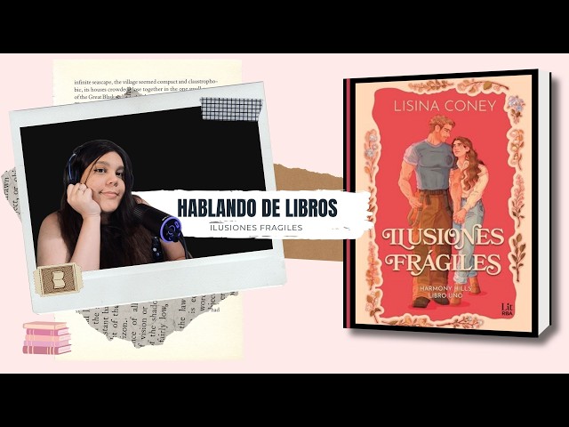 Vídeo relacionado con Ilusiones frágiles (Harmony Hills nº 1)