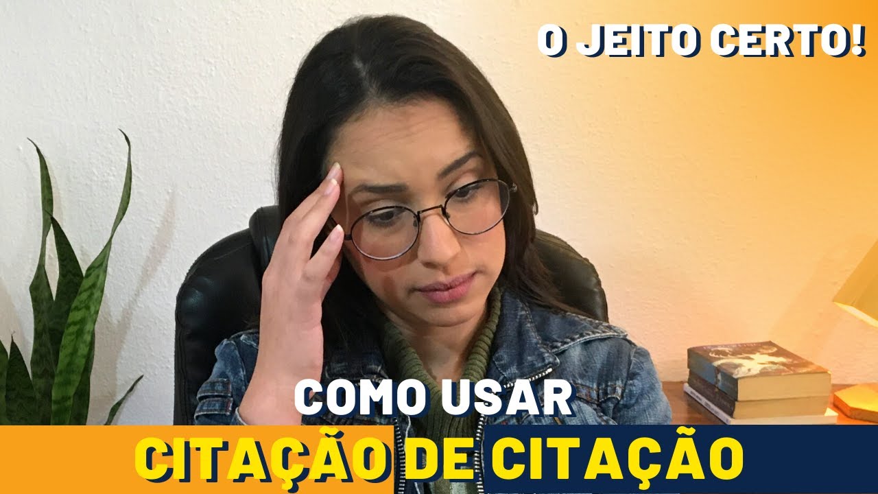 CITAÇÃO DE CITAÇÃO: Como deve ser usada!