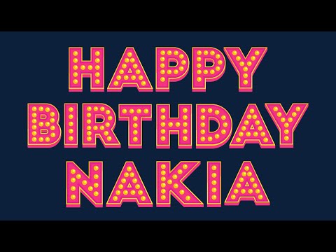 Happy Birthday Nakia