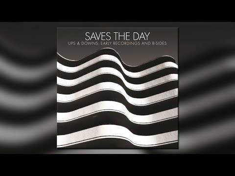 Saves The Day - Ups & Downs Early Recordings And B-Sides - [Full Album]