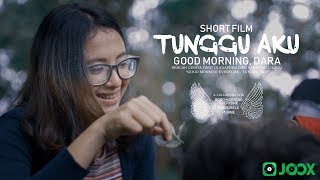 Download lagu Short Movie 'Good Morning Dara, Tunggu Aku' by Good Morning Everyone mp3