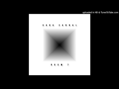 Gaba Cannal - Room 7 (Original Mix)