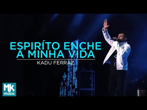 Kadu Ferraz - Espírito Enche a Minha Vida (Ao Vivo) - DVD Tudo Posso em Deus