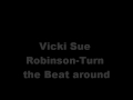 Vicki Sue Robinson-Turn the Beat around 