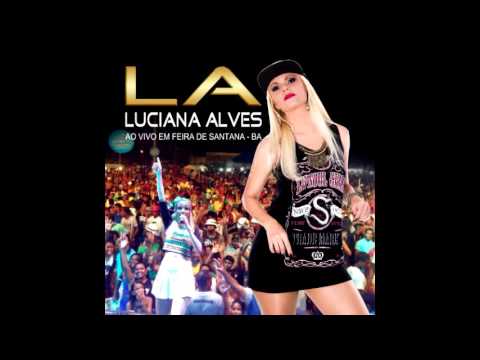 Luciana Alves ao Vivo 2016 em Feira de Santana - BA.