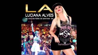 Luciana Alves ao Vivo 2016 em Feira de Santana - BA.