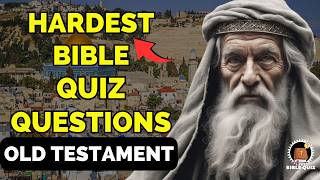 OLD TESTAMENT QUIZ - 30 BIBLE QUESTIONS TO TEST YOUR BIBLE KNOWLEDGE - Bible Quiz